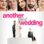 Another Kind of Wedding (2017) izle
