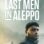 De sidste mænd i Aleppo (2017) izle
