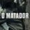 O Matador (2017) izle
