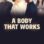 A Body That Works izle