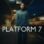 Platform 7 izle