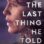 The Last Thing He Told Me izle