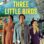 Three Little Birds izle