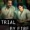 Trial by Fire izle