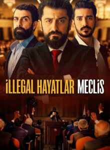 İllegal Hayatlar: Meclis (2024) izle